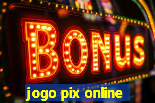 jogo pix online